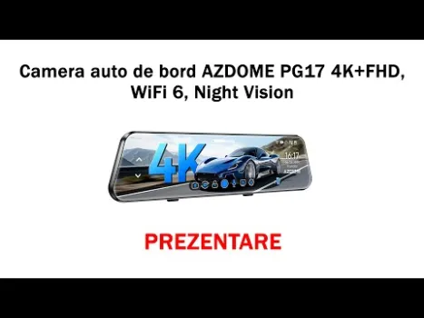 Preview image for the video "Prezentare Camera auto de bord AZDOME PG17 4K+FHD, WiFi 6".